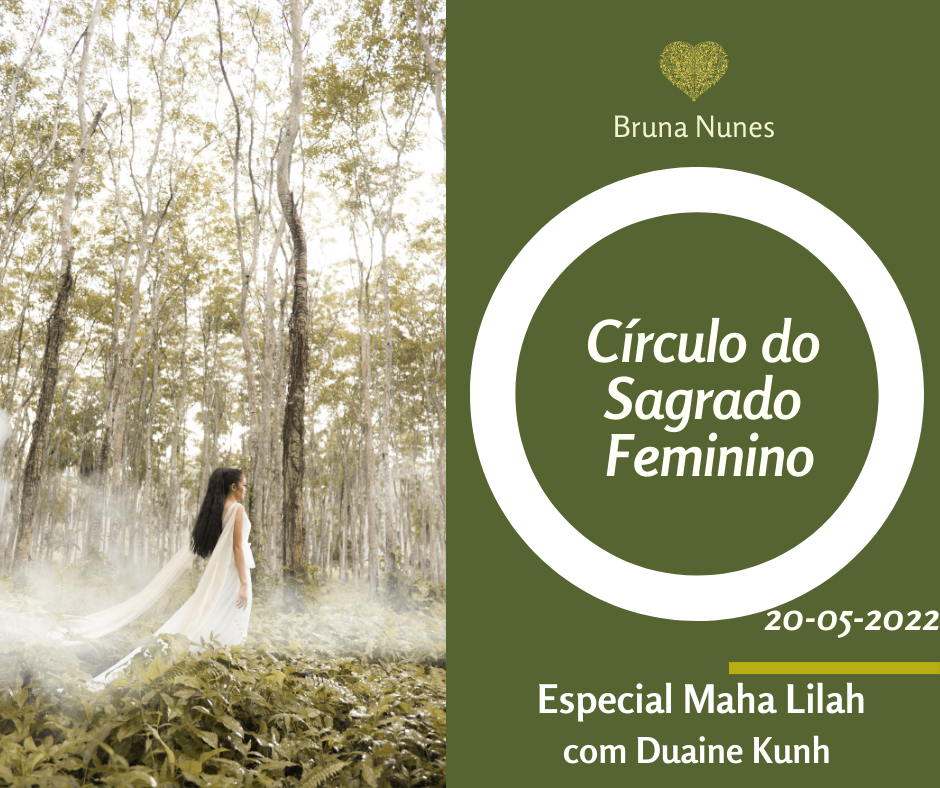 Círculo do Sagrado Feminino 20 Maio Especial MAHA LILAH